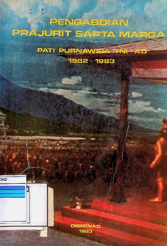 PENGABDIAN PRAJURIT SAPTA MARGA PATI PURNAWIRA TNI AD 1982-1983